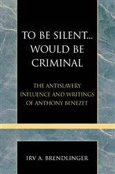 Book cover of To Be Silent... Would be Criminal by Irv A. Brendlinger