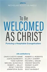 Book cover of To Be Welcomed as Christ by Nicholas Scott-Blakely