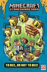 Book cover of To Bee, Or Not to Bee! (Minecraft Stonesword Saga #4) by Nick Eliopulos