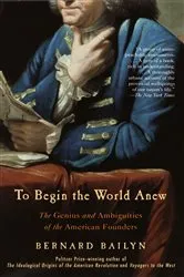 Book cover of To Begin the World Anew by Bernard Bailyn