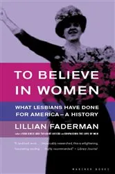 Book cover of To Believe in Women by Lillian Faderman