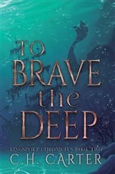 Book cover of To Brave the Deep by C.H. Carter