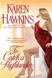 Book cover of To Catch a Highlander by Karen Hawkins
