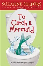 Book cover of To Catch a Mermaid by Suzanne Selfors