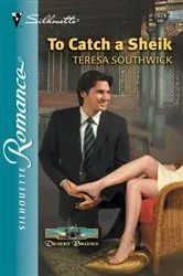 Book cover of To Catch a Sheik by Teresa Southwick