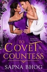 Book cover of To Covet a Countess by Sapna Bhog