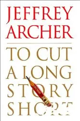 Book cover of To Cut a Long Story Short by Jeffrey Archer