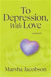 Book cover of To Depression, With Love by Unknown