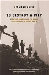 Book cover of To Destroy A City by Herman Knell