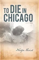 Book cover of To Die in Chicago by Nadja Tesich