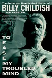 Book cover of To Ease My Troubled Mind: The Authorized Unauthorized History of Billy Childish by Unknown