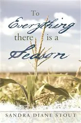 Book cover of To Everything There is a Season by Matthew Sturgis