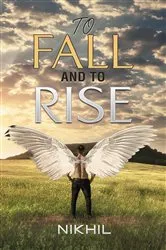 Book cover of To Fall and to Rise by Nikhil
