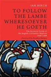 Book cover of To Follow the Lambe Wheresoever He Goeth by Ian Birch