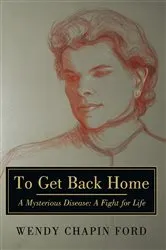 Book cover of To Get Back Home by Wendy Chapin Ford