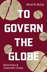 Book cover of To Govern the Globe by Alfred W. McCoy