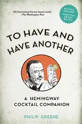 Book cover of To Have and Have Another Revised Edition by Philip Greene