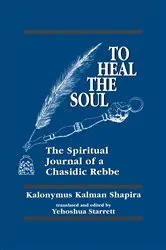 Book cover of To Heal the Soul by Kalonymus Kalman Shapira