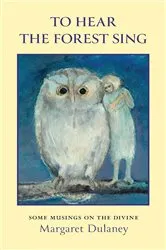 Book cover of To Hear The Forest Sing by Margaret Dulaney
