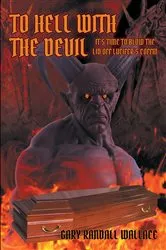 Book cover of To Hell with the Devil by Gary Randall Wallace