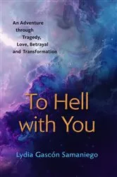 Book cover of To Hell With You by Lydia Gascón Samaniego