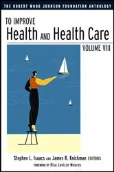 Book cover of To Improve Health and Health Care (2nd ed.) by Stephen L. Isaacs