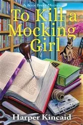 Book cover of To Kill a Mocking Girl by Harper Kincaid