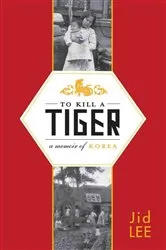 Book cover of To Kill a Tiger by Jid Lee