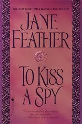 Book cover of To Kiss A Spy by Jane Feather