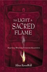 Book cover of To Light A Sacred Flame by Silver RavenWolf