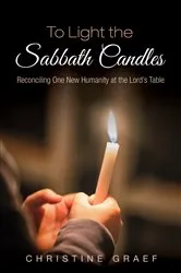 Book cover of To Light the Sabbath Candles by Christine Graef