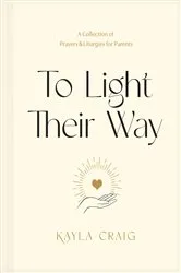 Book cover of To Light Their Way by Kayla Craig