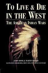 Book cover of To Live and Die in the West by Jason Hook