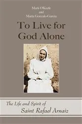 Book cover of To Live for God Alone by Mark O'Keefe