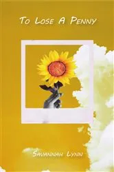 Book cover of To Lose A Penny by Savannah Lynn