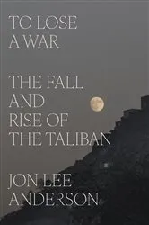 Book cover of To Lose a War by Jon Lee Anderson