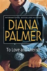 Book cover of To Love and Cherish by Diana Palmer