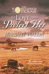 Book cover of To Love & Protect Her by Margaret Watson