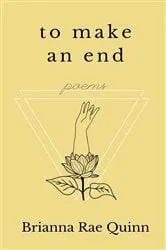 Book cover of To Make an End by Brianna Rae Quinn