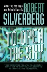 Book cover of To Open the Sky by Robert Silverberg