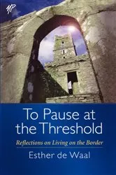 Book cover of To Pause at the Threshold by Esther de Waal