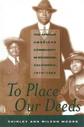 Book cover of To Place Our Deeds by Shirley Ann Wilson Moore