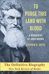 Book cover of To Purge This Land with Blood by Stephen B. Oates