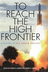 Book cover of To Reach the High Frontier by Roger D. Launius