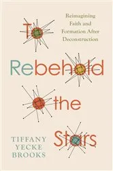 Book cover of To Rebehold the Stars by Tiffany Yecke Brooks