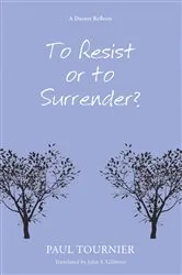 Book cover of To Resist or to Surrender? by Paul Tournier
