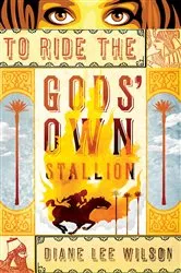 Book cover of To Ride the Gods' Own Stallion by Diane Wilson