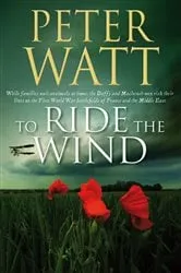 Book cover of To Ride the Wind: The Frontier Series 6 by Peter Watt