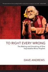 Book cover of To Right Every Wrong by Dave Andrews