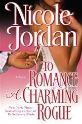 Book cover of To Romance a Charming Rogue by Nicole Jordan